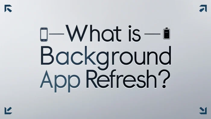What is Background App Refresh?