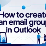 How to Create an Email Group in Outlook (2025 Guide) How to Create an Email Group in Outlook
